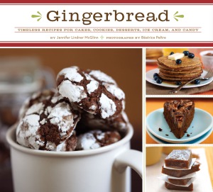 Gingerbread  Timeless Recipes for Cakes, Cookies, Desserts, Ice Cream, and Candy