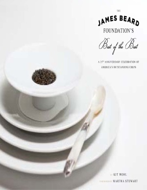 The James Beard Foundation's Best of the Best  A 25th Anniversary Celebration of America's Outstanding Chefs