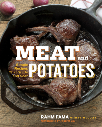 Meat and Potatoes  Simple Recipes that Sizzle and Sear