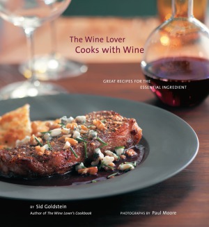 The Wine Lover Cooks with Wine  Great Recipes for the Essential Ingredient