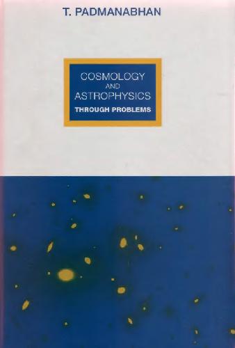 Cosmology and astrophysics through problems