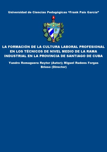 La formación de la cultura laboral profesional en los técnicos de nivel medio de la rama industrial en la provincia de Santiago de Cuba