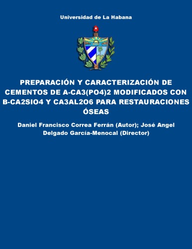 Preparación y caracterización de cementos de α-Ca3(PO4)2 modificados con β- Ca2SiO4 y Ca3Al2O6 para restauraciones óseas