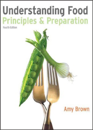 Understanding Food  Principles and Preparation