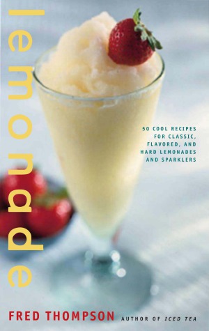 Lemonade  50 Cool Recipes for Classic, Flavored, and Hard Lemonades and Sparklers (50 Series)