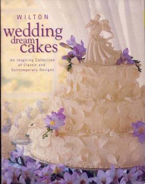 Wilton wedding dream cakes