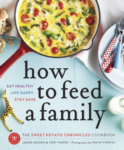 How to Feed a Family  The Sweet Potato Chronicles Cookbook