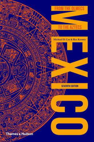 Mexico: From the Olmecs to the Aztecs