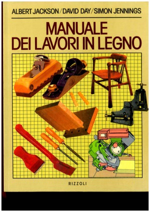 Manuale dei lavori in legno (Scienza e natura)