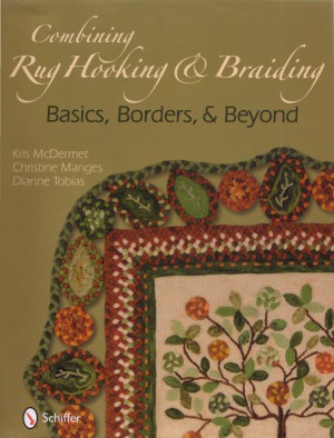 Combining Rug Hooking & Braiding  Basics, Borders, & Beyond
