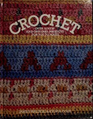 Crochet  Over 20 New and Original Projects for You to Make