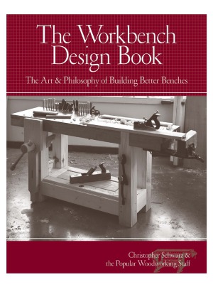 The Workbench Design Book: The Art & Philosophy of Building Better Benches