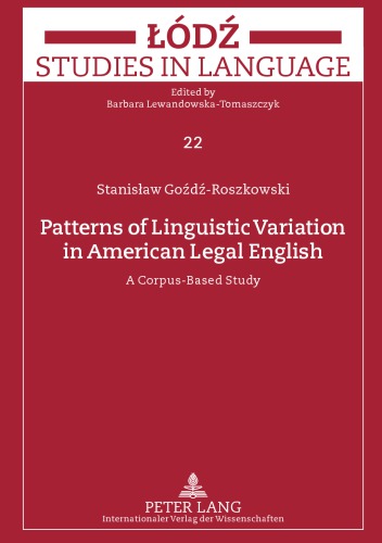Patterns of Linguistic Variation in American Legal English: A Corpus-Based Study