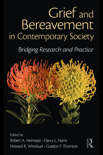 Grief and Bereavement in Contemporary Society: Bridging Research and Practice