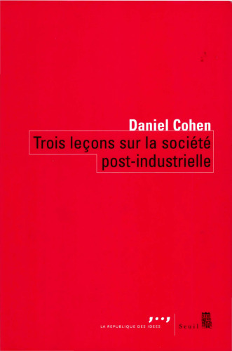 Trois leçons sur la société post-industrielle