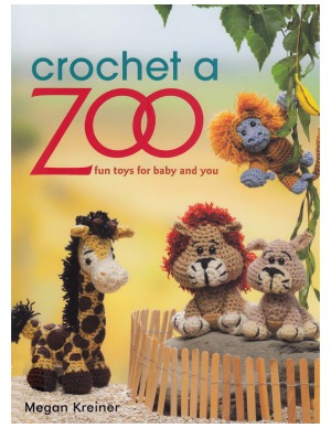 Crochet a Zoo  Fun Toys for Baby and You