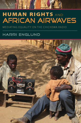 Human Rights and African Airwaves: Mediating Equality on the Chichewa Radio