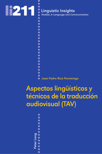 Aspectos lingüísticos y técnicos de la traducción audiovisual (TAV)