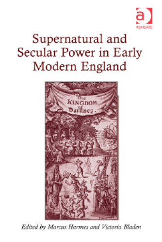Supernatural and Secular Power in Early Modern England