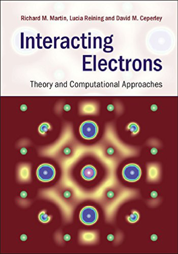 Interacting Electrons: Theory and Computational Approaches
