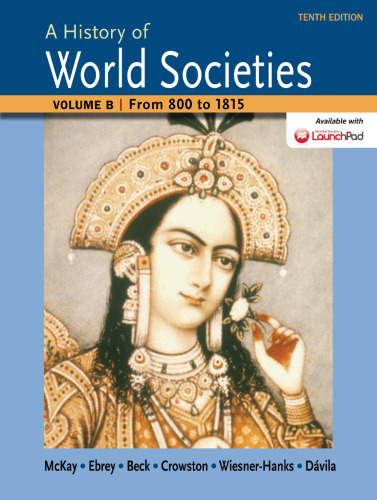 A History of World Societies Volume B: From 800 to 1815