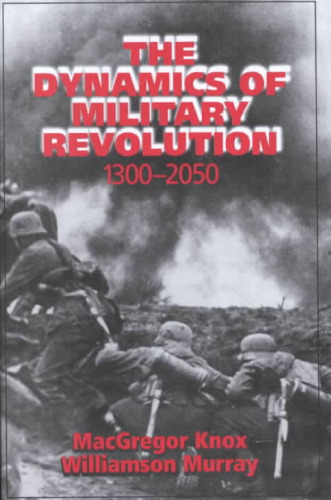 The Dynamics of Military Revolution, 1300-2050