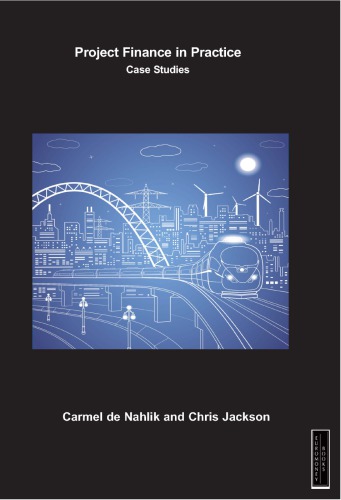 Project finance in practice : case studies