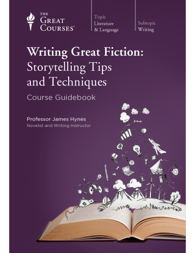 Writing Great Fiction: Storytelling Tips and Techniques