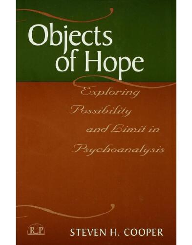 Objects of Hope: Exploring Possibility and Limit in Psychoanalysis