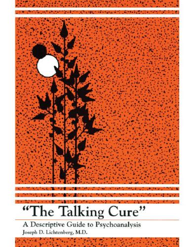 The Talking Cure: A Descriptive Guide to Psychoanalysis