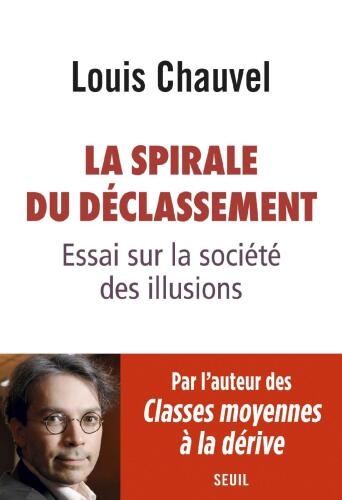 La spirale du déclassement : Essai sur la société des illusions