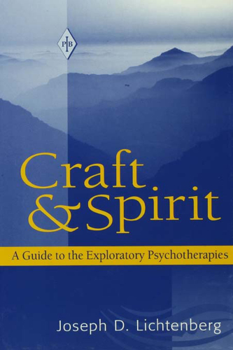 Craft and Spirit: A Guide to the Exploratory Psychotherapies