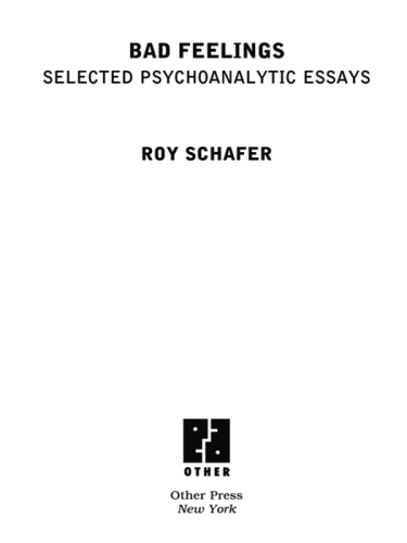 Bad feelings : selected psychoanalytic essays