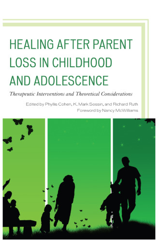 Healing after Parent Loss in Childhood and Adolescence: Therapeutic Interventions and Theoretical Considerations