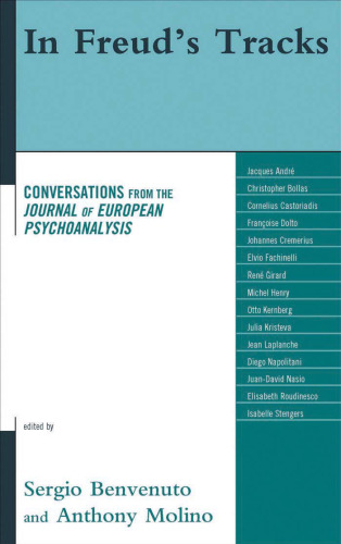 In Freud’s Tracks: Conversations from the Journal of European Psychoanalysis