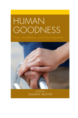 Human Goodness: Origins, Manifestations, and Clinical Implications