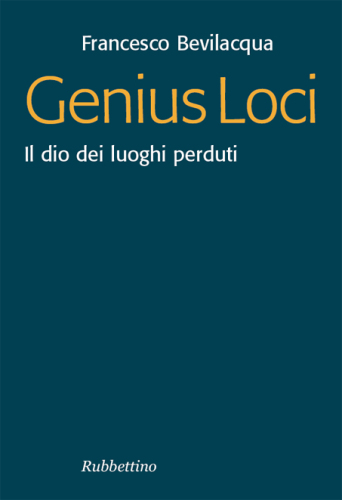 Genius loci - Il dio dei luoghi perduti