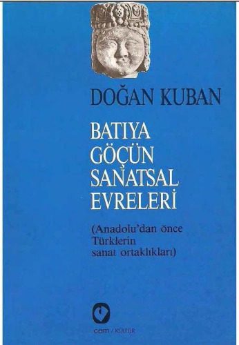 Batıya Göçün Sanatsal Evreleri: Anadolu’dan Önce Türklerin Sanat Ortaklıkları