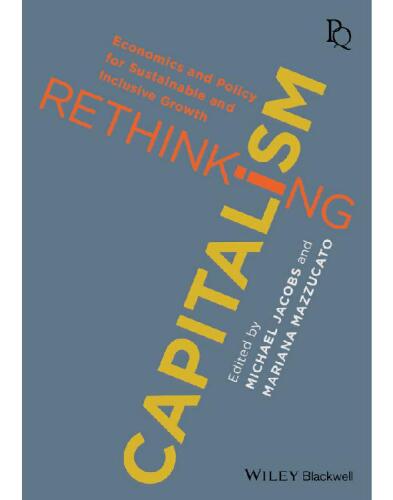 Rethinking Capitalism: Economics and Policy for Sustainable and Inclusive Growth