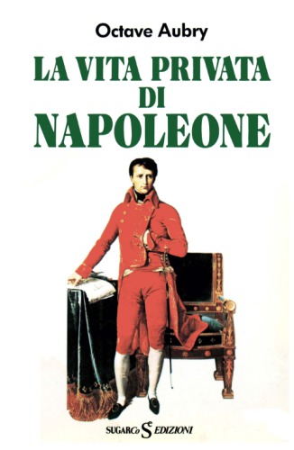 La vita privata di Napoleone
