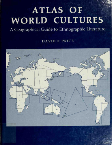 Atlas of World Cultures. A Geographical Guide to Ethnographic Literature