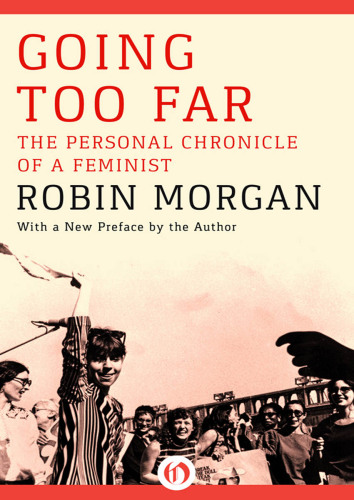 Going Too Far: The Personal Chronicle of a Feminist