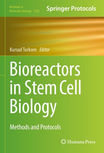 Bioreactors in Stem Cell Biology: Methods and Protocols