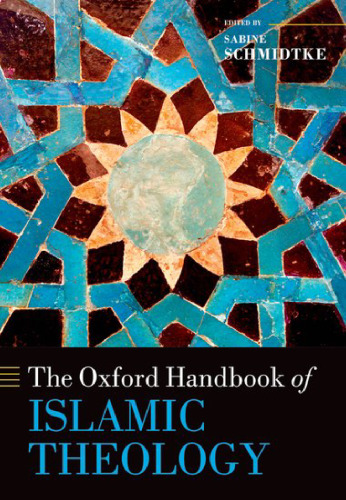 The Oxford Handbook of Islamic Theology