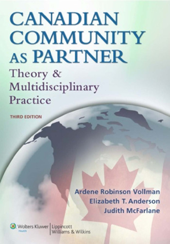 Canadian Community As Partner: Theory & Multidisciplinary Practice