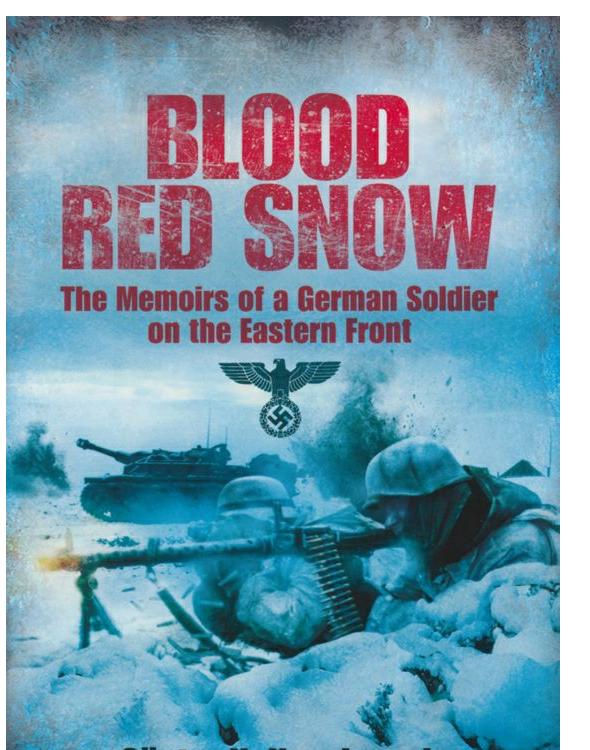 Blood Red Snow: The Memoirs of a German Soldier on the Eastern Front
