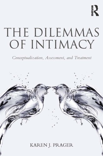 The Dilemmas of Intimacy: Conceptualization, Assessment, and Treatment