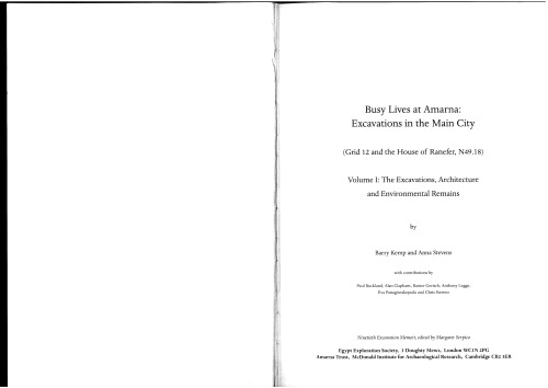 Busy Lives at Amarna: Excavations in the Main City: Grid 12 and the House of Ranefer, N49.18: Volume 1. The Excavations, Architecture, and Environmental Remains