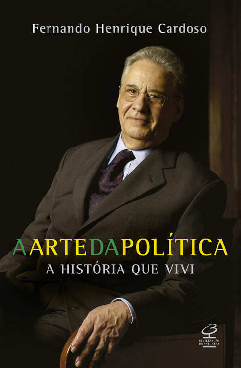 A arte da política - A história que vivi