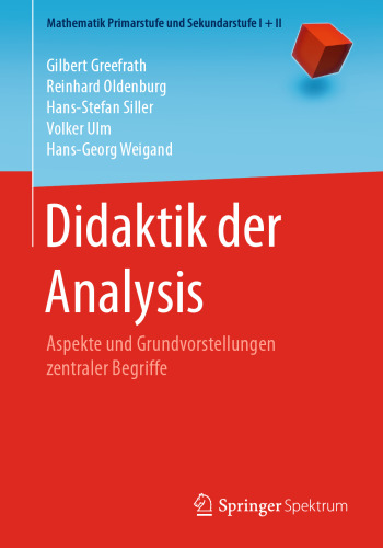 Didaktik der Analysis: Aspekte und Grundvorstellungen zentraler Begriffe